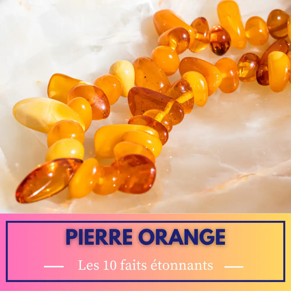 Pierre Orange : La Pierre Précieuse aux Couleurs Chaleureuses